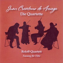 JUAN CRISÓSTOMO DE ARRIAGA: DIE QUARTETTE 